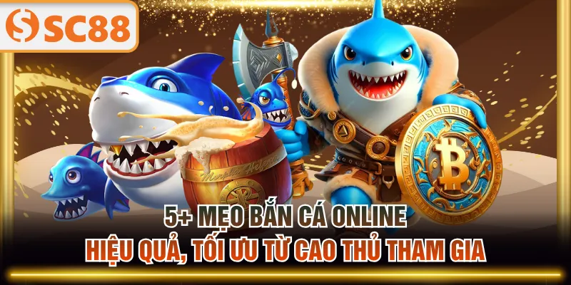 Mẹo bắn cá online