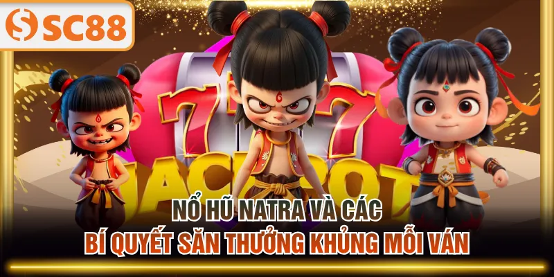 Nổ hũ Natra