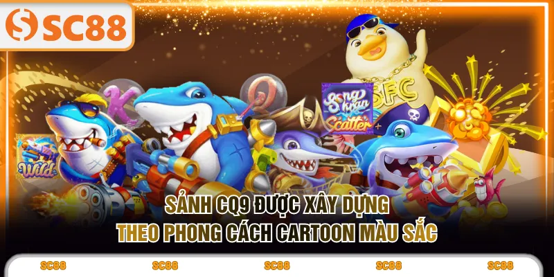 Sảnh CQ9 được xây dựng theo phong cách cartoon màu sắc